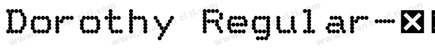 Dorothy Regular字体转换